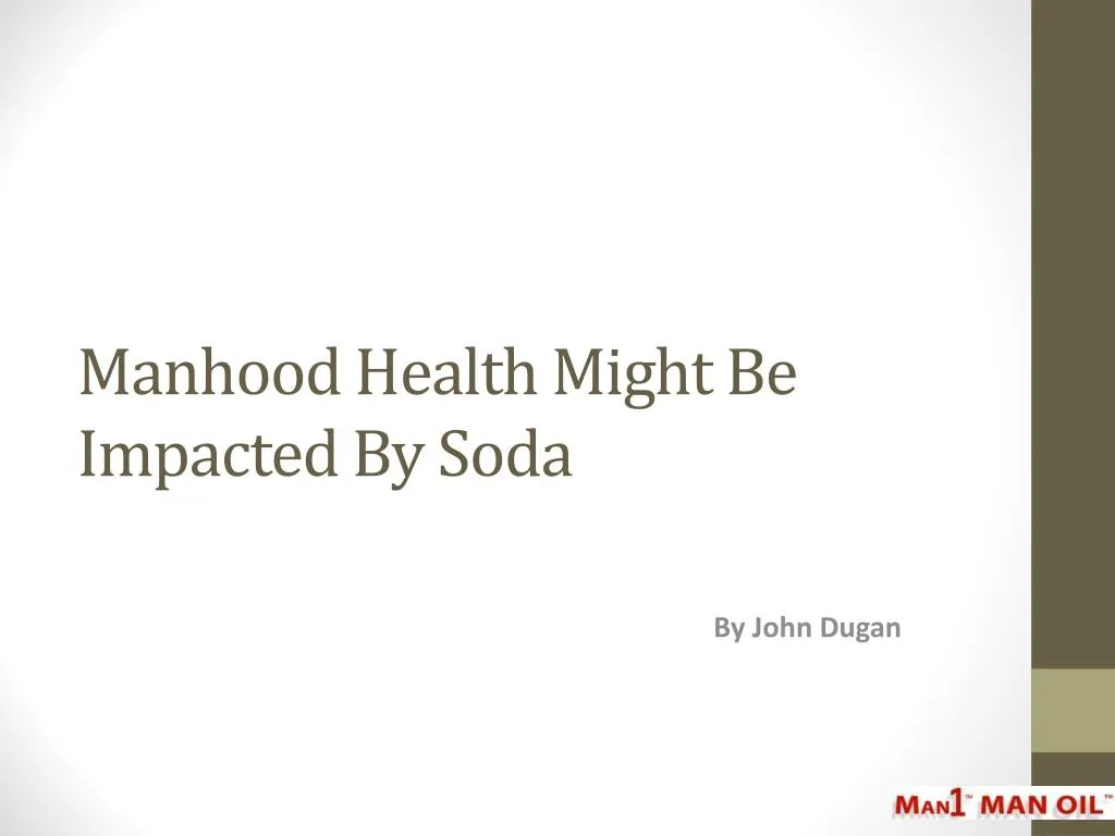 manhood health might be impacted by soda