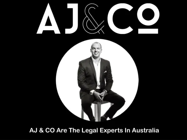 AJ & CO Are The Legal Experts In Australia