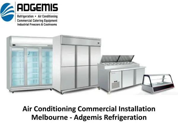 Air Conditioning Commercial Installation Melbourne - Adgemis Refrigeration