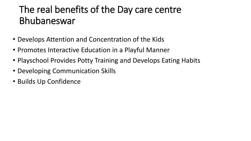 the real benefits of the day care centre bhubaneswar
