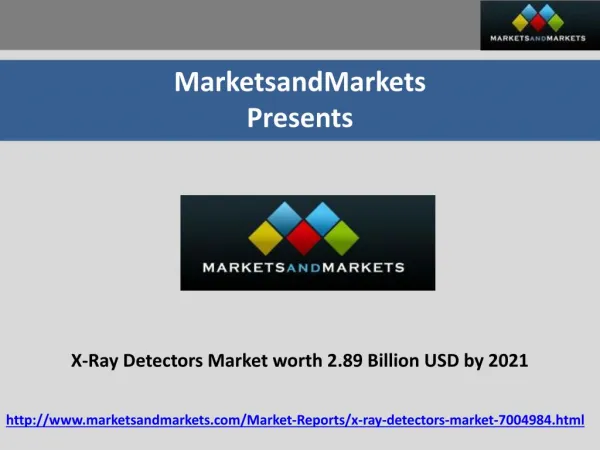 X-Ray Detectors Market Projected to Reach 2.89 Billion USD by 2021