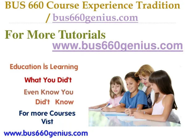 BUS 660 Course Experience Tradition / bus660genius.com