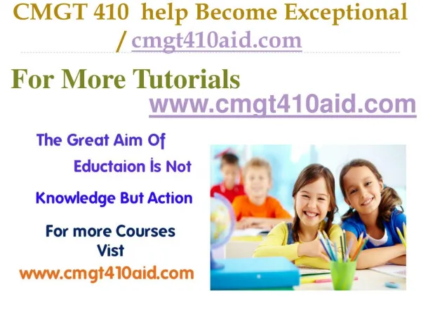 CMGT 410 help Become Exceptional /cmgt410aid.com