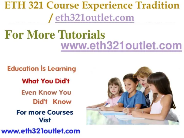 ETH 321 Course Experience Tradition / eth321outlet.com