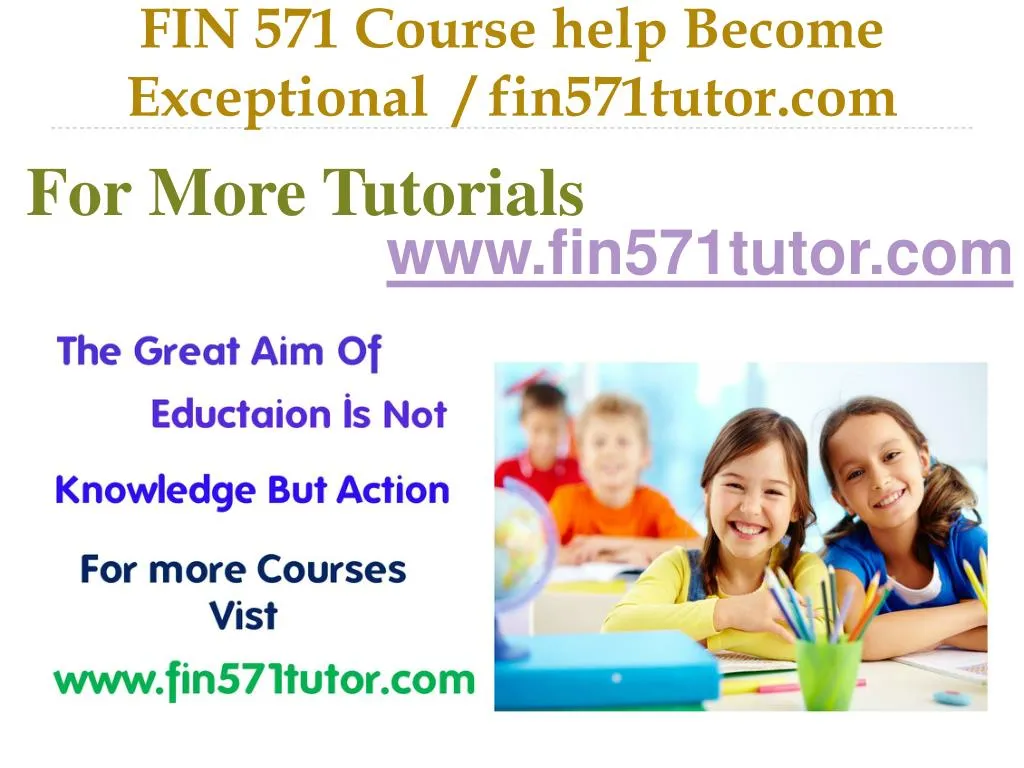 fin 571 course help become exceptional fin571tutor com
