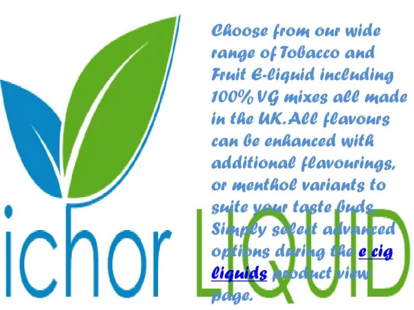 Ichorliquide Makes E Liquids And Offer Stylish,Blends and tasted Cigarettes