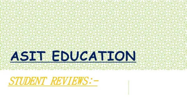 ASIT EDUCATION STUDENT REVIEWS