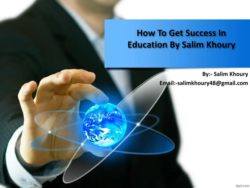 how to get success in education by salim khoury