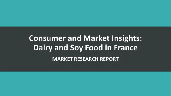 Consumer and Market Insights: Dairy and Soy Food in France