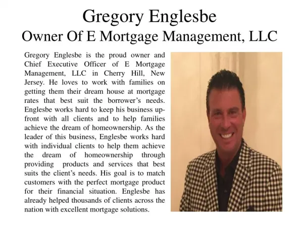 Gregory Englesbe - Owner of E Mortgage Management, LLC