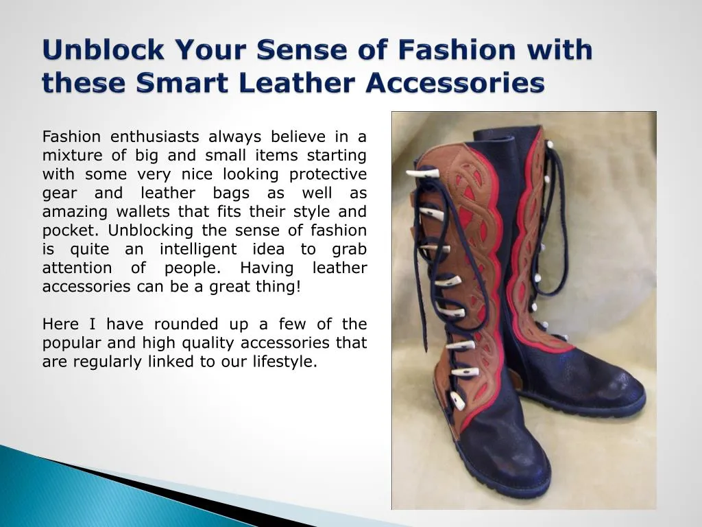 unblock your sense of fashion with these smart leather accessories