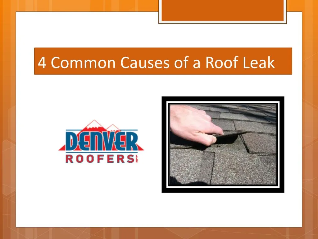 4 common causes of a roof leak