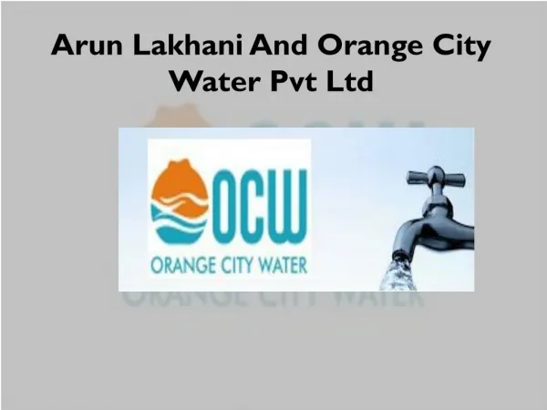 Arun Lakhani And Orange City Water Pvt Ltd