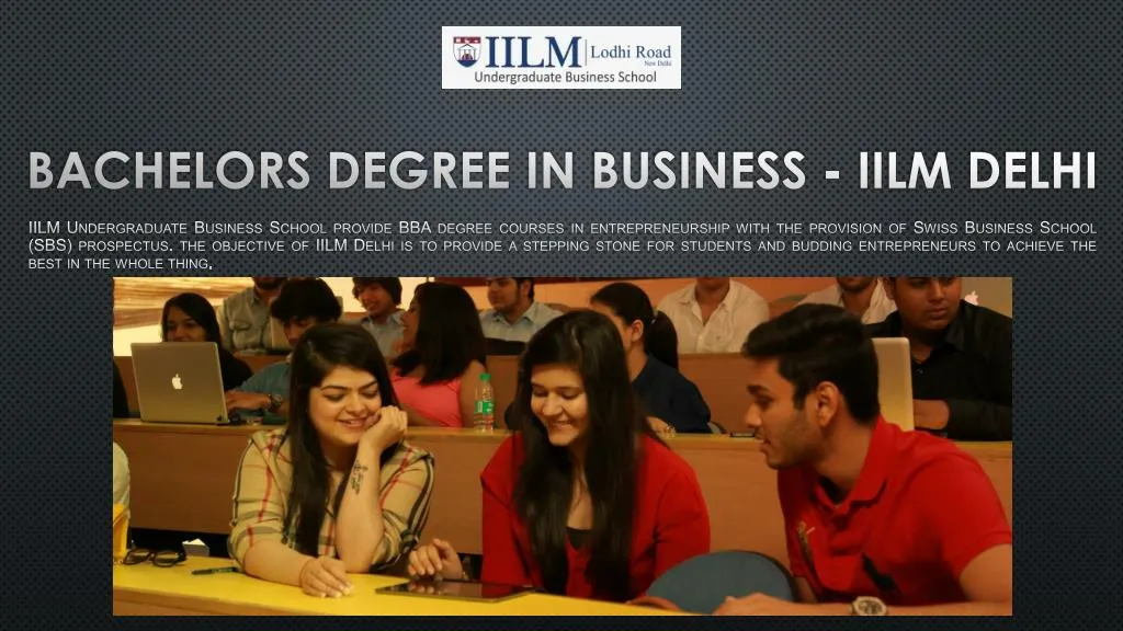 bachelors degree in business iilm delhi