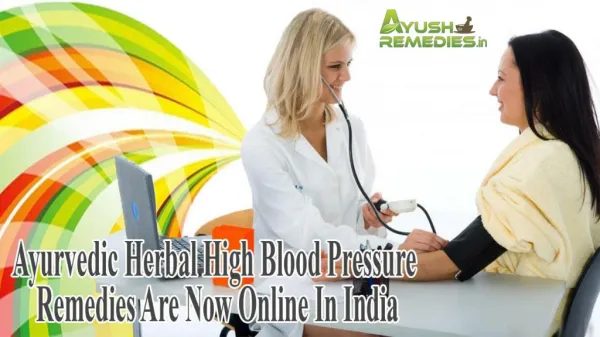 Ayurvedic Herbal High Blood Pressure Remedies Are Now Online In India
