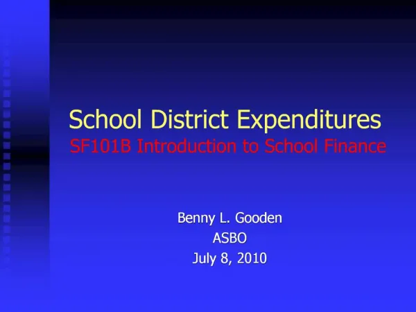 School District Expenditures SF101B Introduction to School Finance