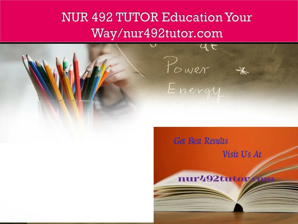 nur 492 tutor education your way nur492tutor com