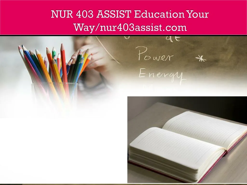 nur 403 assist education your way nur403assist com