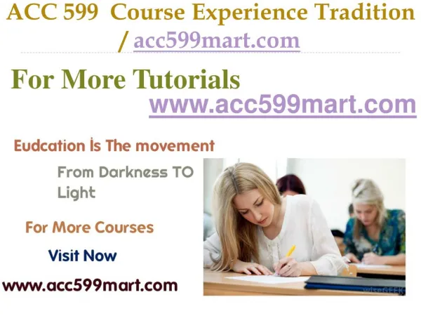 ACC 599 Course Experience Tradition / acc599mart.com