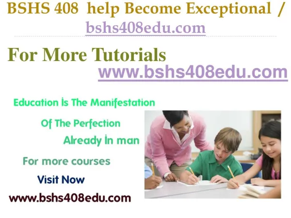 BSHS 408 help Become Exceptional / bshs408edu.com