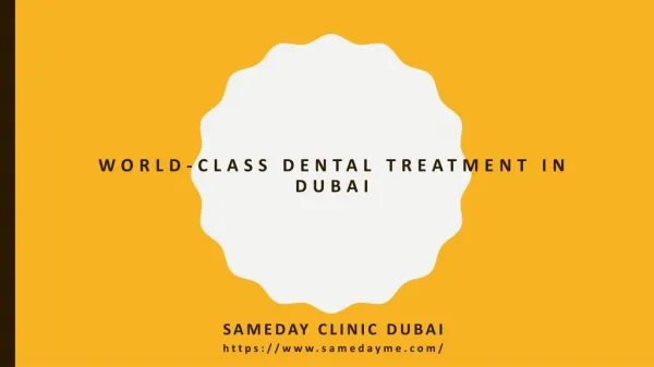 World-Class Dental Treatment in Dubai at SameDay Clinic