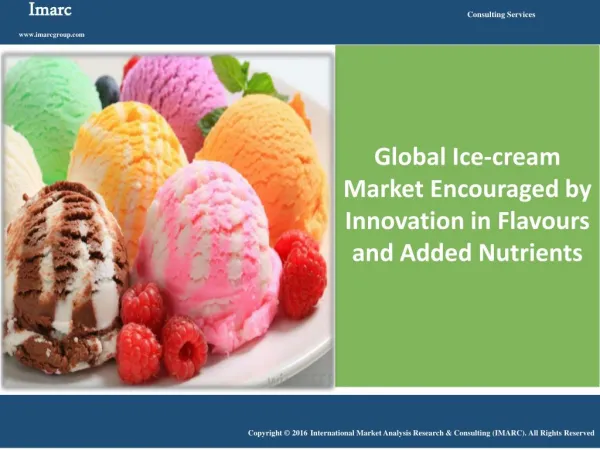 Global Ice Cream Market | Industry Report 2016 - 2021