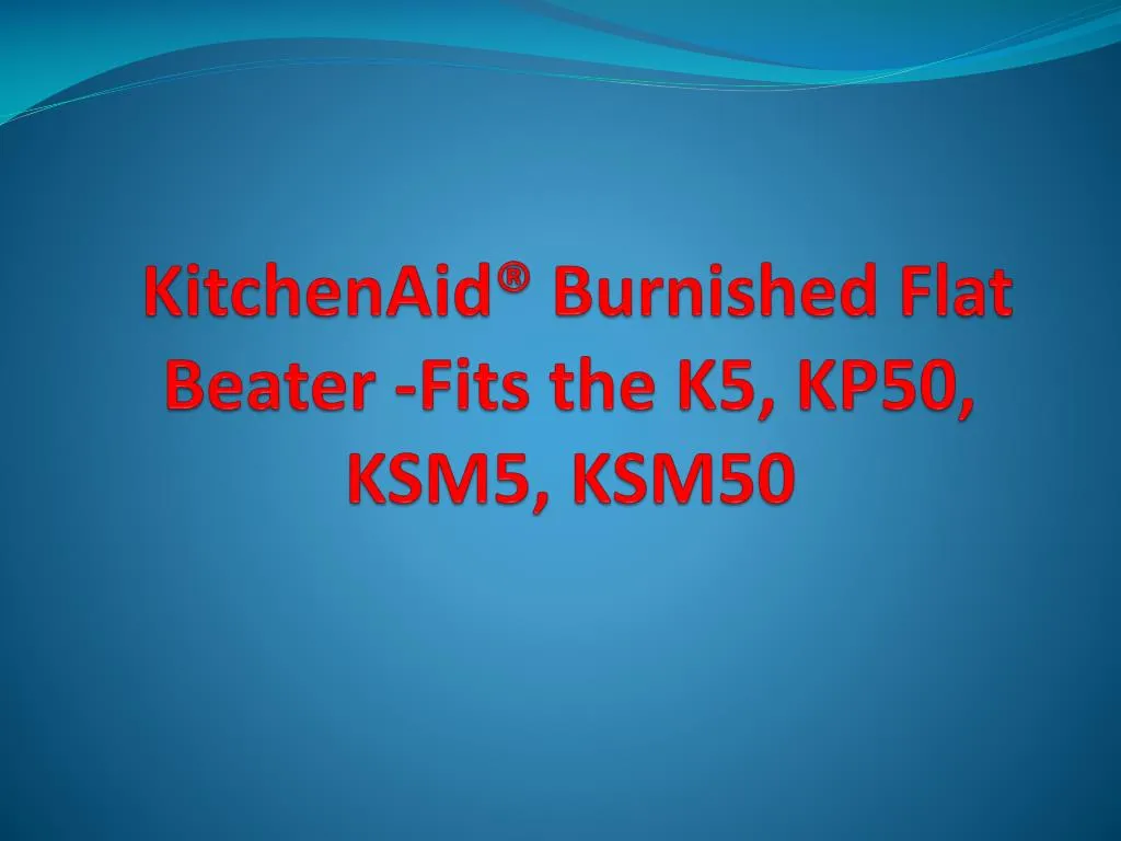 kitchenaid burnished flat beater fits the k5 kp50 ksm5 ksm50
