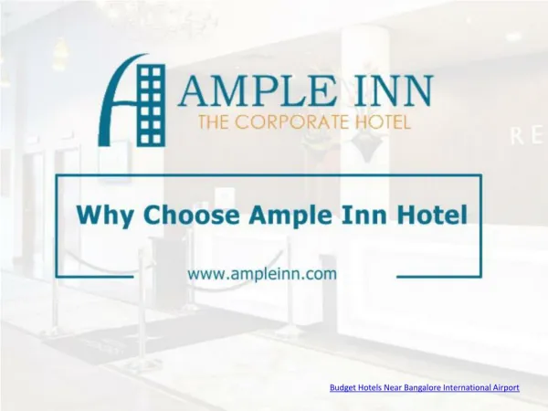 Why Choose Ample Inn Hotel