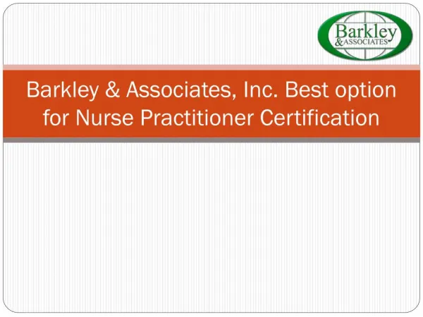 Barkley & Associates, Inc. best option for Nurse Practitioner Certification