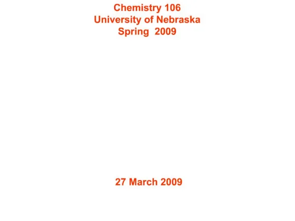 Chemistry 106 University of Nebraska Spring 2009