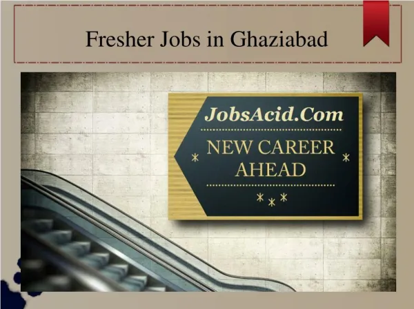 Fresher jobs in ghaziabad