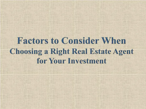 Factors to Consider When Choosing a Right Real Estate Agent for Your Investment