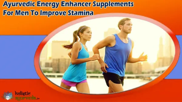 Ayurvedic Energy Enhancer Supplements For Men To Improve Stamina