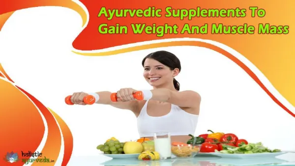 Ayurvedic Supplements To Gain Weight And Muscle Mass Naturally