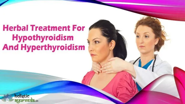 Herbal Treatment For Hypothyroidism And Hyperthyroidism