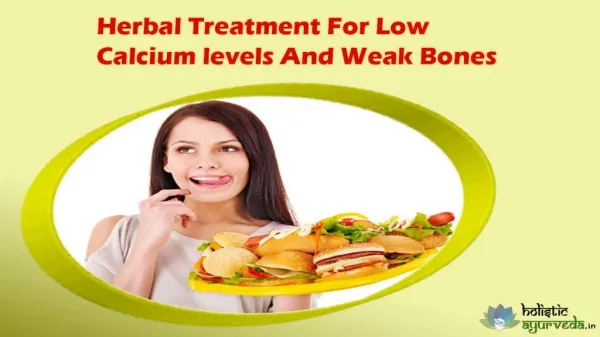 Herbal Treatment For Low Calcium levels And Weak Bones