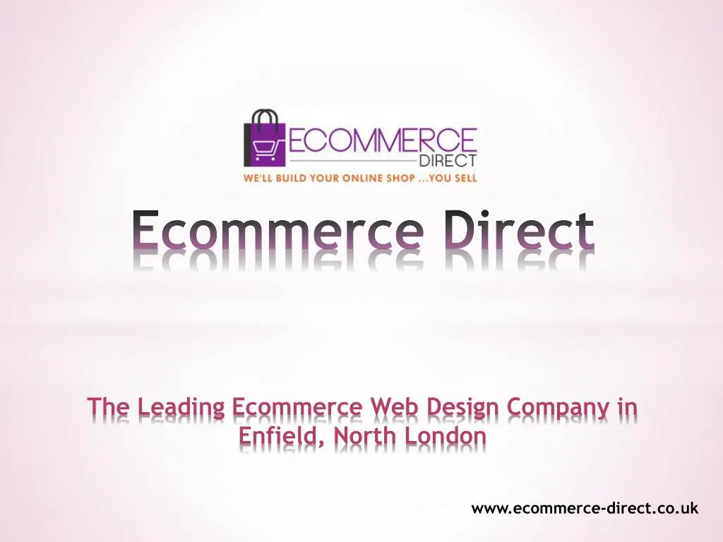 ecommerce direct the leading ecommerce web d esign c ompany in enfield north london