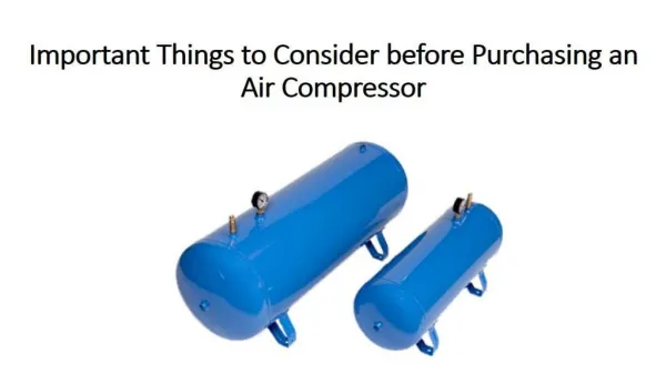Important Things to Consider before Purchasing an Air Compressor