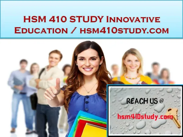 HSM 410 STUDY Innovative Education / hsm410study.com