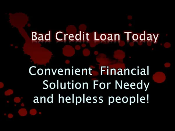 Bad Credit Loan Today Means Better Way to Deal With Cash Needs