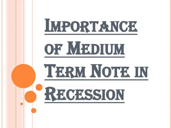 Benefits of Medium Term Note in Recession