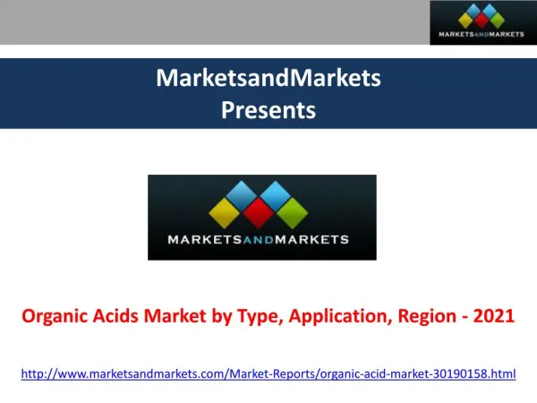 Organic Acids Market by Type, Application, Region - 2021