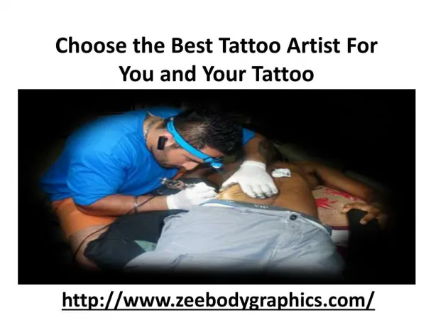 Choose the Best Tattoo Artist For You and Your Tattoo