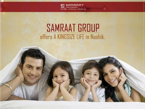 Samraat Group offers A KINGSIZE LIFE in Nashik.
