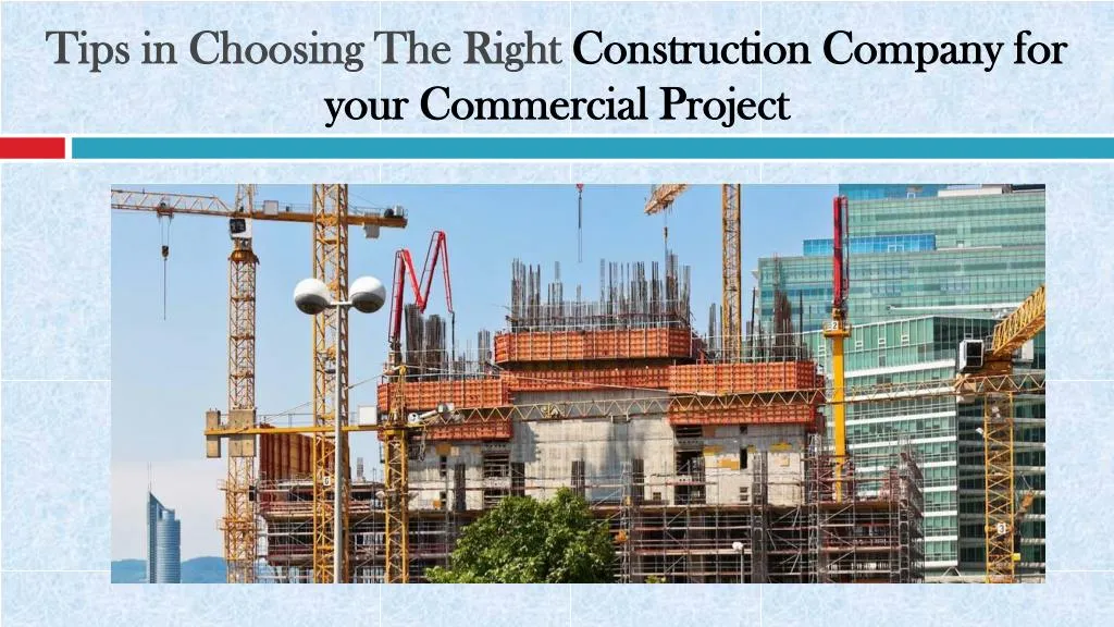tips in choosing the right construction company for your commercial project