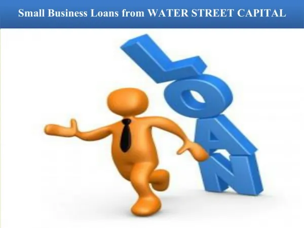 Small Business Loans from WATER STREET CAPITAL