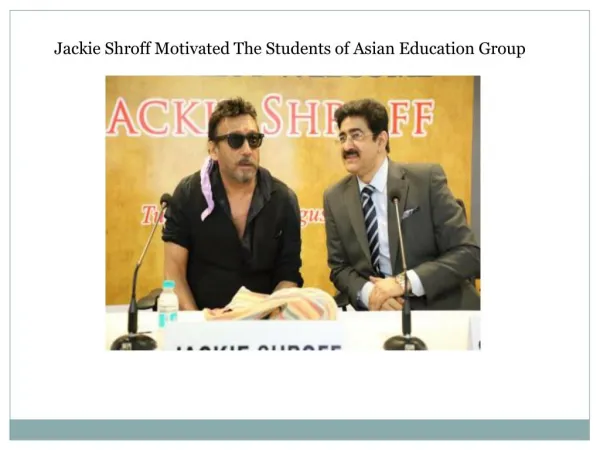 Jackie Shroff Motivated The Students of Asian Education Group