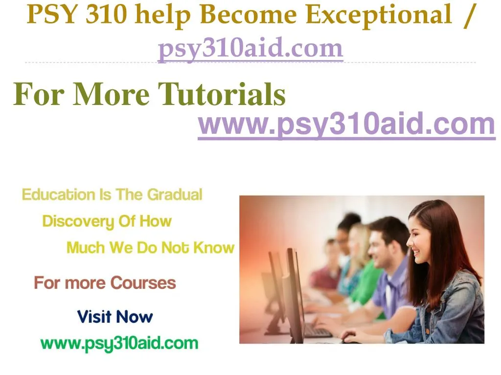 psy 310 help become exceptional psy310aid com