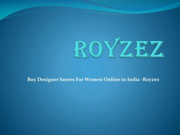 Buy Designer Sarees For Women Online in India -Royzez