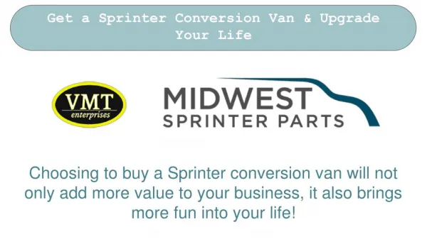 Get a Sprinter Conversion Van and Upgrade Your Life